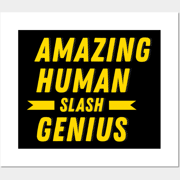 Amazing Human Slash Genius Wall Art by Printnation